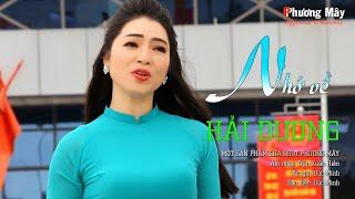 Nhớ Về Hải Dương (tác giả Đức Minh) NSUT Phương Mây hát về Hải Dương cực hay