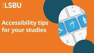 Accessibility Tips | Assistive Software | LSBU Library and Student IT Support