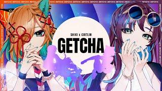 【Shiki Miyoshino x Caitlin Myers】GETCHA! - Giga & KIRA【Cover】