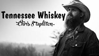 Chris Stapleton - Tennessee Whiskey [ Lyrics ]