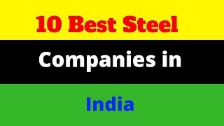 Top 10 Best Steel Companies in India