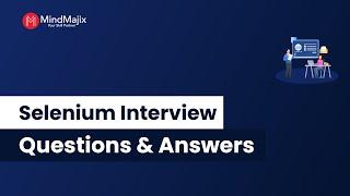 Top Selenium Interview Questions and Answers 2025 | Selenium Testing Interview Questions | MindMajix