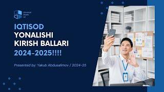 Iqtisod yo'nalishi kirish ballari 2024 2025