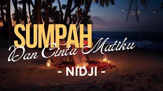 Sumpah Dan Cinta Matiku - NIDJI [ Official Lyric Video ]