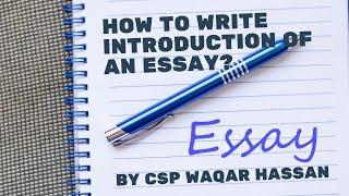 How To Write Introduction of An Essay? | Composition of Introduction of Essay | CSP Waqar | CSS/PMS