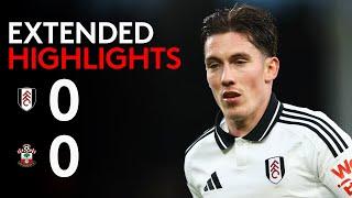 EXTENDED HIGHLIGHTS | Fulham 0-0 Southampton