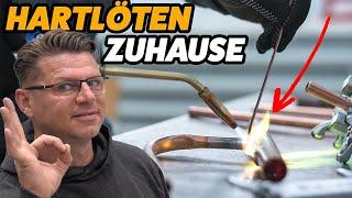 Das kann JEDER - HARTLÖTEN von METALLEN - für Zuhause leicht gemacht!