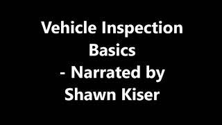 Vehicle Inspection Basics - Narrated by Shawn Kiser