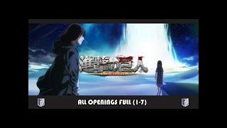 Attack On Titan All Openings Full (1-7) 進撃の巨人