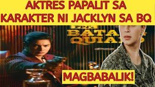 MAGBABALIK! AKTRES PAPALIT SA KARAKTER NI JACKLYN JOSE SA BATANG QUIAPO!