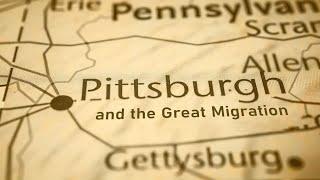 Pittsburgh and the Great Migration