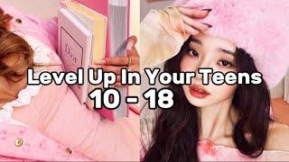 How to level up in your teens. 10 - 18 years old SUPER HELPFUL TIPS 