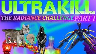 ULTRAKILL | The Radiance Challenge (Part I)