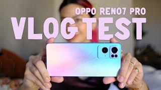 OPPO Reno7 Pro 5G CAMERA VLOG TEST!