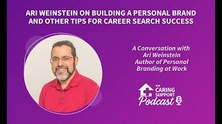 Ari Weinstein On Building a Personal Brand and Other Tips for Career Search Success