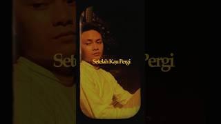 EP - SetelahKauPergi