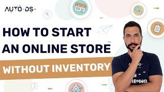 This Is How Easy It Is To Start An Online Store WITHOUT Inventory! 