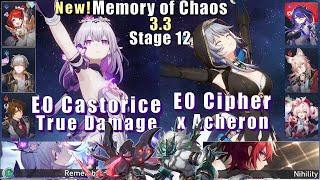 New MoC 12 3.3 | E0S1 Castorice True Damage E0S0 Cipher Acheron |  3 Star | Honkai: Star Rail