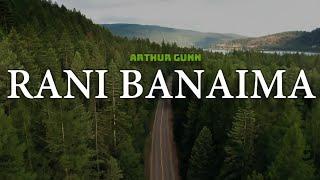 @arthurgunnofficial4941 - Rani Ban ( Lyrics ) || Melody Sansar ||