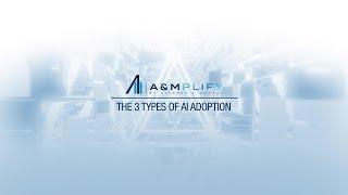 The Three Types of AI Adoption