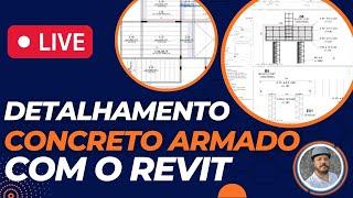 [LIVE] Revit | Detalhamento de Estruturas de Concreto Armado