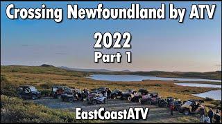 Crossing Newfoundland By ATV 2022 - Part 1