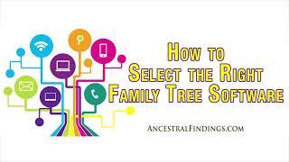 AF-488: How to Select the Right Family Tree Software | Ancestral Findings