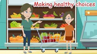 Making healthy choices -  Practice English Speaking in Life