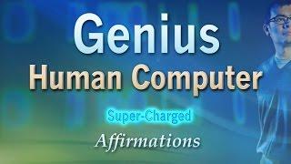 Genius - Human Computer - Memory Genius Super-Charged Affirmations