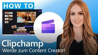 Werde Content Creator mit Clipchamp Video Editor!