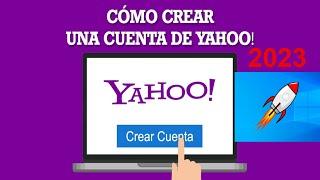 COMO CREAR UNA CUENTA de YAHOO 2023  PASO A PASO/ COMO CREAR UNA CUENTA DE Correo Electrónico,GRATIS