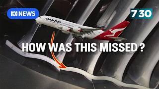 How a Qantas Airbus flew for 300 hours with a 1.25-metre missing tool in its engine | 7.30