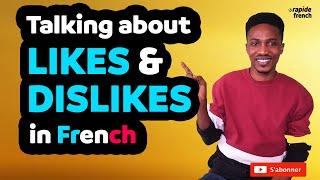 How to express likes & dislikes in French