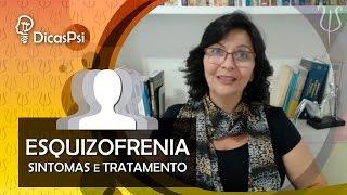 #DicasPsi - Esquizofrenia - Sintomas e Tratamento