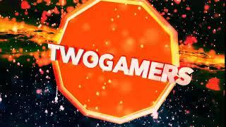 thetwogamers -intro