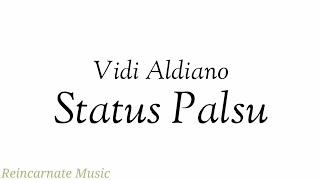 Status Palsu - Vidi Aldiano (Lyric Video)