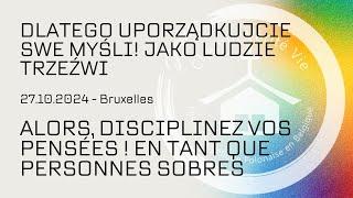 DLATEGO UPORZĄDKUJCIE SWE MYŚLI JAKO LUDZIE TRZEZWI - USŁUGUJE PASTOR ŁUKASZ KISTO  27-10-2024