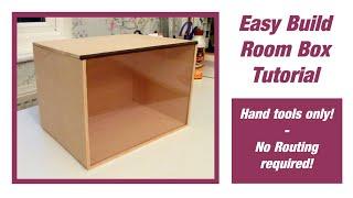 Easy Build, No-Route Room Box Tutorial #1