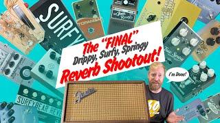 Drippy Surfy Springy Reverb ULTIMATE SHOOTOUT! - The FINAL reverb shootout - 15 Spring Reverbs