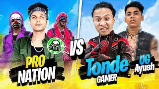 Pro Nation Vs Tonde Gamer & UG Ayush Bhai Best Clash Squad Battle  Who Won ??