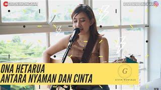 GIVEN WONGKAR | ONA HETHARUA - ANTARA NYAMAN DAN CINTA