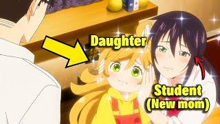 After his wife death, Student help her teacher raise his Daughter | Anime recap