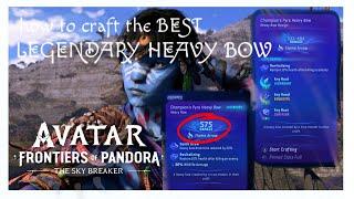 how to craft THE BEST HEAVY BOW [AVATAR: Frontiers of Pandora - The Sky Breather DLC]