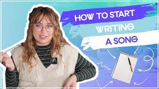 How To Start Writing A Song w/Emma Mae