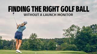 Finding the Right Golf Ball Without a Launch Monitor | Titleist Tips