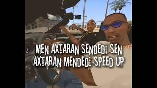 Men Axtaran Sendedi Sen Axtaran Mendedi - speed up