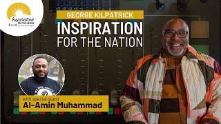 Streets Recovery Outreach with Al-Amin Muhammad on George Kilpatrick Inspiration for the Nation