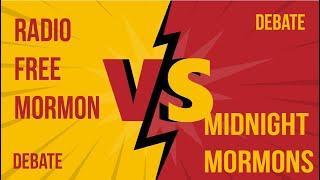 Radio Free Mormon VS Midnight Mormons - The Debate