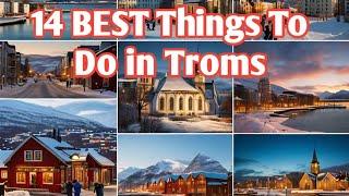 14 BEST Things To Do in Troms | Tromso Winter