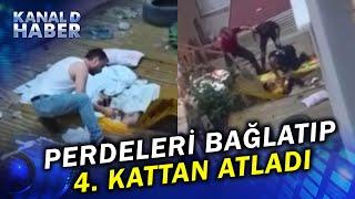 Perdeleri Birbirine Bağladı, 4. Kattan Aşağı İnmeye Çalıştı! Planı Suya Düştü...